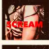 Scream - Single album lyrics, reviews, download