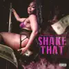 Shake That (feat. Montannah) - Single album lyrics, reviews, download