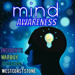 Mind Awareness (feat. Buxaburn) - Single by Incidents, Warbux & Westcoast Stone album reviews, ratings, credits