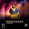 Yeye Lo Zaza - Single album lyrics, reviews, download