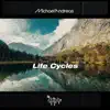 Life Cycles - Single album lyrics, reviews, download