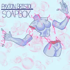 Soapbox - EP by Paxton Bristol album reviews, ratings, credits