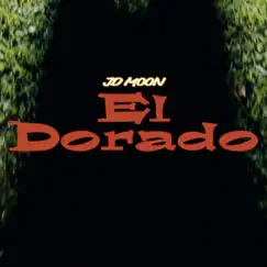 El Dorado - Single by JD Moon album reviews, ratings, credits