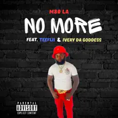 No More (feat. TeeFlii & Ivery Da Goddess) - Single by M80 LA album reviews, ratings, credits