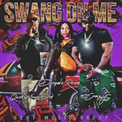 Swang On Me (feat. Craig G, Quiet Money Dot & Donyale Renee) [Slowed & Chopped] Song Lyrics