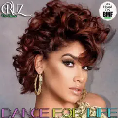 Dance For Life - Single by CRUZ The Dame album reviews, ratings, credits