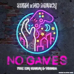 No Games (feat. Icey Stanley & Tshanda) - Single by DEAN & No Mercy album reviews, ratings, credits