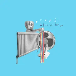 Before You Let Go - Single by Props album reviews, ratings, credits