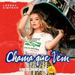 Chama Que Vem (Remixes + Faixa Bônus) - EP by Lorena Simpson album reviews, ratings, credits