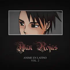 Anime En Latino, Vol. 2 by Alan Rojas album reviews, ratings, credits