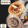 Can You Feel Me (feat. T.S Da MC & TEENXXX) song lyrics