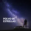 Polvo de Estrellas - Single album lyrics, reviews, download