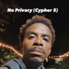 No Privacy (Cypher 5) - Single album lyrics, reviews, download