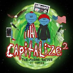 Capitalize 2 - Single by The Marine Rapper & Topher album reviews, ratings, credits
