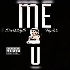 ME & U (feat. FlySir) - Single by DarkVyb album reviews, ratings, credits
