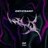 Detonant - Single album lyrics, reviews, download