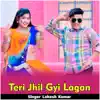 Teri Jhil Gyi Lagan - Single album lyrics, reviews, download