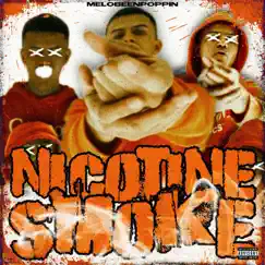 Nicotine Smoke - Single by Melo Been Poppin album reviews, ratings, credits