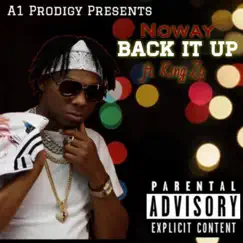 Back It Up (feat. King Zo) - Single by Noway album reviews, ratings, credits