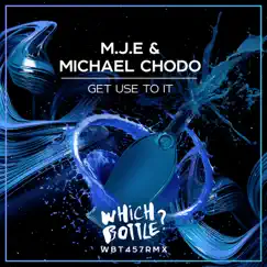 Get Use to It - Single by Mje & Michael Chodo album reviews, ratings, credits