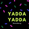 Yadda Yadda - Single album lyrics, reviews, download