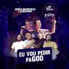 Eu Vou Pedir Pagod (Ao Vivo) - Single album lyrics, reviews, download