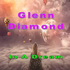 In a Dream - Single by Glenn Diamond album reviews, ratings, credits