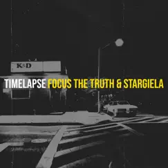 Timelapse - Single by Focus the Truth & Stargiela album reviews, ratings, credits