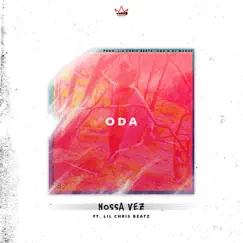 Nossa Vez (feat. ODA & Lil Chris Beatz) - Single by LLK album reviews, ratings, credits