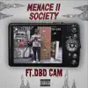 MENACE II SOCIETY - Single (feat. DBD Cam) - Single album lyrics, reviews, download