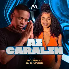 Ai Caralin - Single by Dj JL O Único & MC Minaj album reviews, ratings, credits