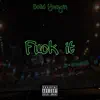 F**k It - Single album lyrics, reviews, download