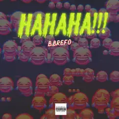 Hahaha - Single by B.Brefo album reviews, ratings, credits