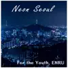 Neon Seoul album lyrics, reviews, download