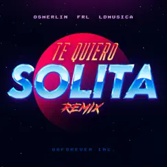 Te Quiero Solita (Remix) Song Lyrics