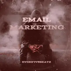 Email Marketing by Hyghfiv5beatz album reviews, ratings, credits
