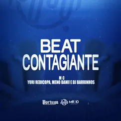 BEAT CONTAGIANTE (feat. Yuri Redicopa) - Single by MC Meno Dani & DJ Barrinhos album reviews, ratings, credits