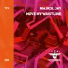 Move My Waistline - Single album lyrics, reviews, download