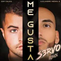 Me Gusta (Club Remix) - Single by Dom Colizzi, Alejandro Medina III & S3RVO album reviews, ratings, credits