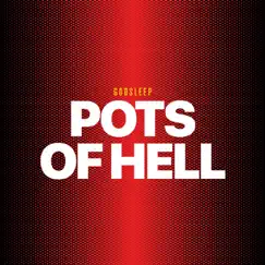 Pots of Hell - Single by Godsleep album reviews, ratings, credits