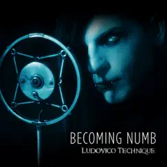 Becoming Numb - Single by Ludovico Technique album reviews, ratings, credits