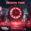 Demon Time (feat. KeyLo & Capochino) - Single album lyrics, reviews, download