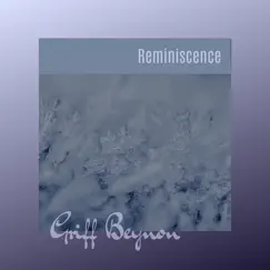 Reminiscence - Single by Griff Beynon album reviews, ratings, credits