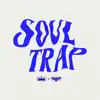 Soul Trap - Single album lyrics, reviews, download