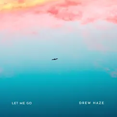 Let Me Go Song Lyrics