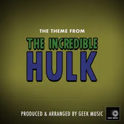 The Theme From the Incredible Hulk (1966) - Single by Geek Music album reviews, ratings, credits