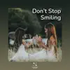 Don’t Stop Smiling - EP album lyrics, reviews, download