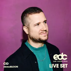 CID at EDC Las Vegas 2022: Stereo Bloom Stage (DJ Mix) by CID album reviews, ratings, credits