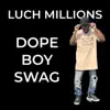Dope Boy Swag - Single album lyrics, reviews, download