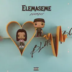 Elemaseme - Single by BL4CKB0Y album reviews, ratings, credits